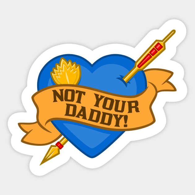 Not Your Daddy Sticker by blairjcampbell